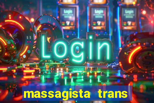 massagista trans sao paulo